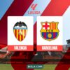 Valencia Bidik Kemenangan Atas Barcelona Demi Tiket Kompetisi Eropa