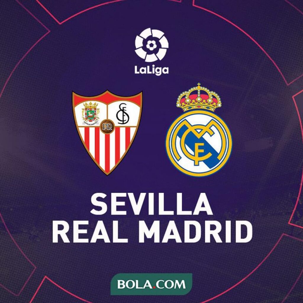 Sevilla Tantang Real Madrid di La Liga Pekan Ke-37
