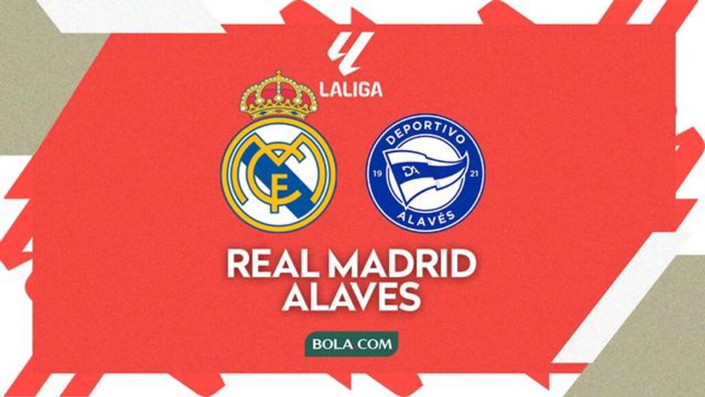 Real Madrid Menjamu Deportivo Alaves pada Pekan ke-33 La Liga