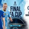 Final Piala FA 2025/2026: Chelsea dan Manchester City Berebut Trofi di Wembley
