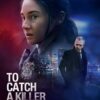 Bioskop Trans TV Menayangkan To Catch a Killer Malam Ini