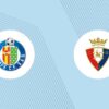 Getafe Jamu Osasuna demi Tiket Eropa pada Laga Pamungkas La Liga