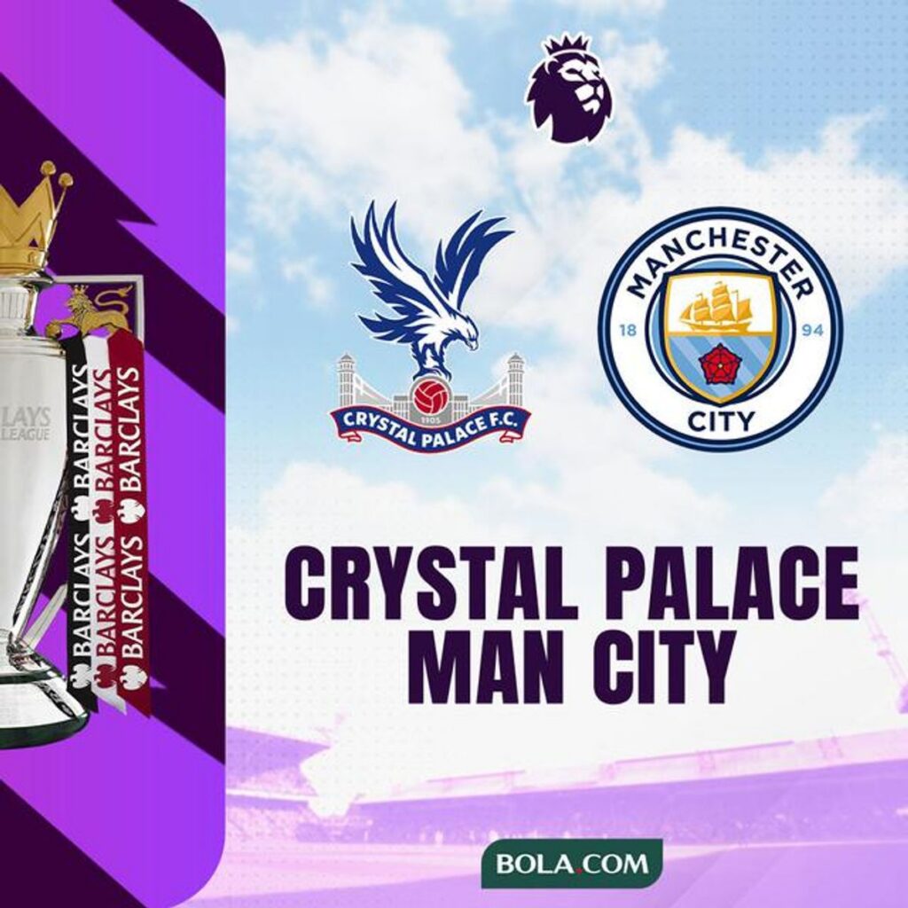 Pertandingan Tunda Pekan ke-34 Liga Inggris: Crystal Palace vs Manchester City