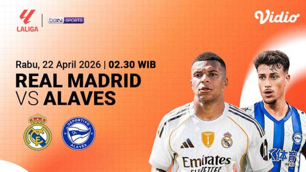 Jadwal Real Madrid Kontra Alaves 22 April 2026