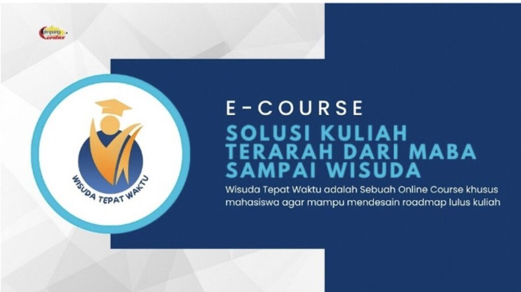 Online Course Wisuda Tepat Waktu Tawarkan Solusi Lulus Kuliah