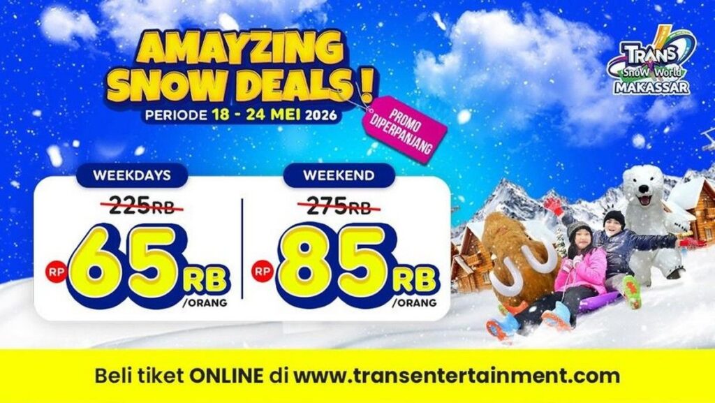 Trans Snow World Makassar Gelar Promo Amayzing Deals Mei 2026