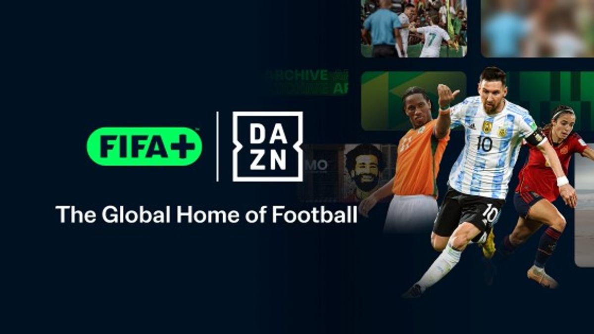 DAZN Tayangkan FIFA+ Secara Eksklusif untuk Perluas Akses Sepak Bola