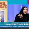 Aghnia Sofyan Rilis Novel Thriller How to Kill Your Husband