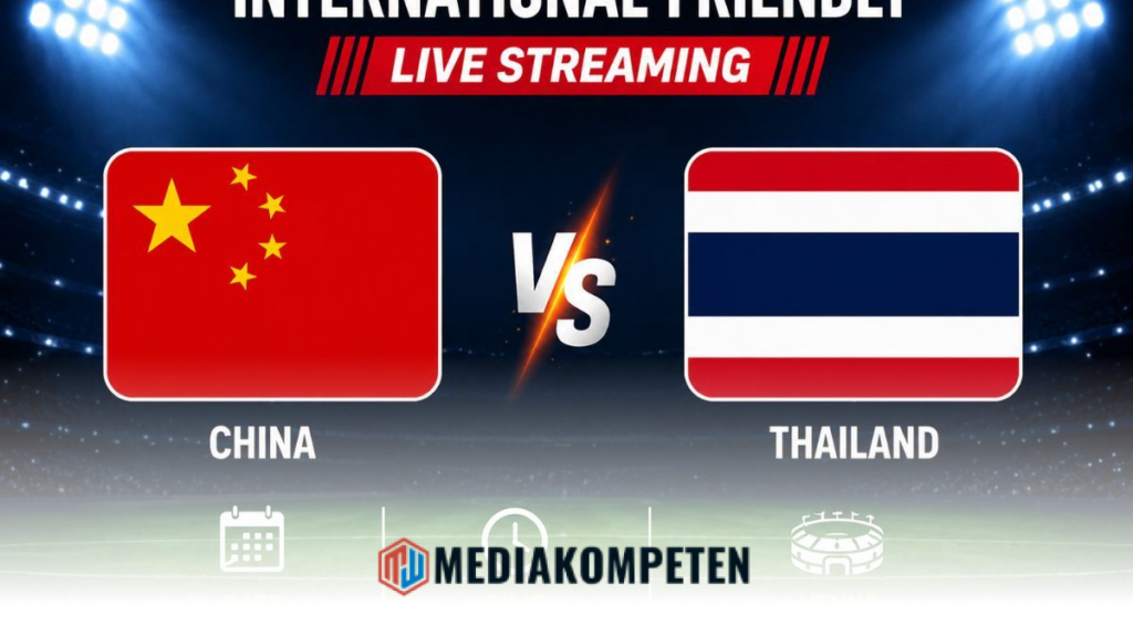 Timnas China Bersiap Hadapi Thailand dalam Laga Persahabatan