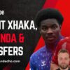 Sunderland Tolak Tawaran Chelsea untuk Transfer Granit Xhaka