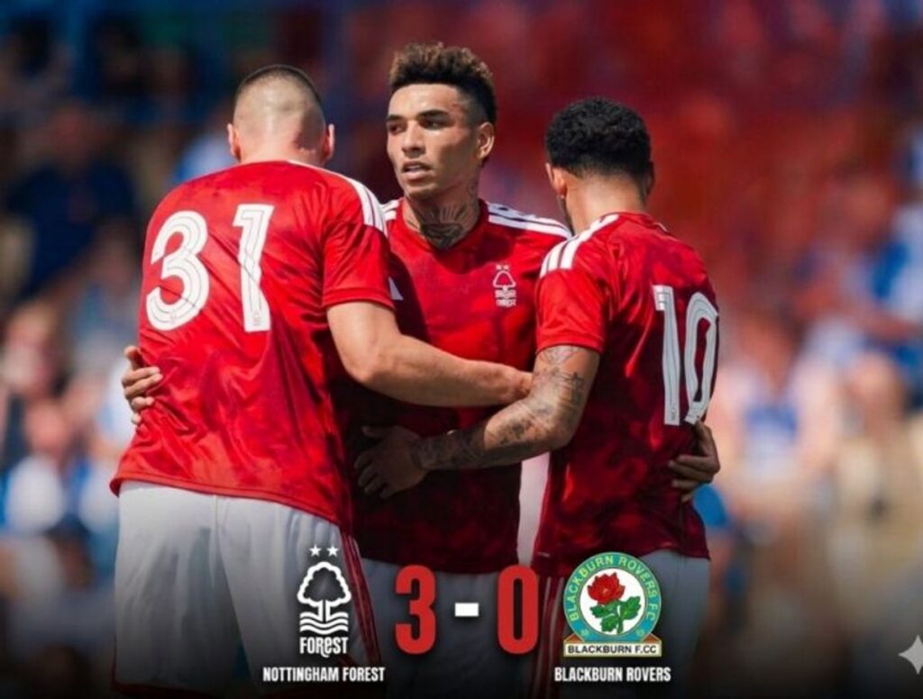 Nottingham Forest Bungkam Blackburn Rovers 3-0 dalam Laga Uji Coba