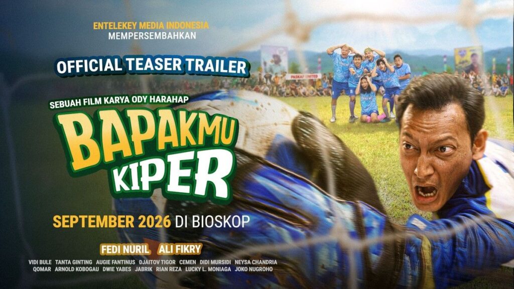 Entelekey Sinema Indonesia Rilis Teaser Trailer Film Bapakmu Kiper