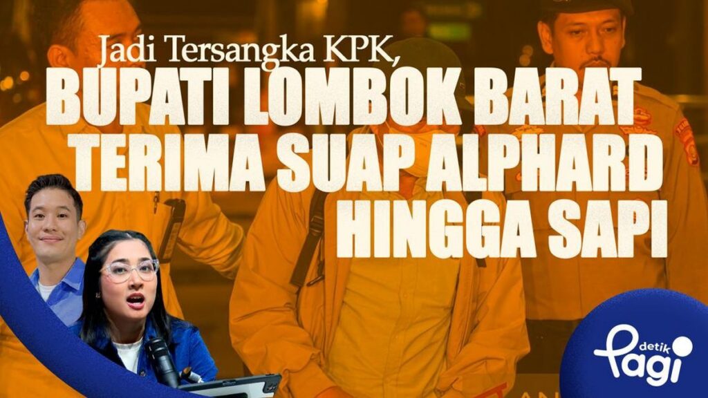 KPK Tetapkan Bupati Lombok Barat Tersangka Suap Proyek Rp 12 Miliar