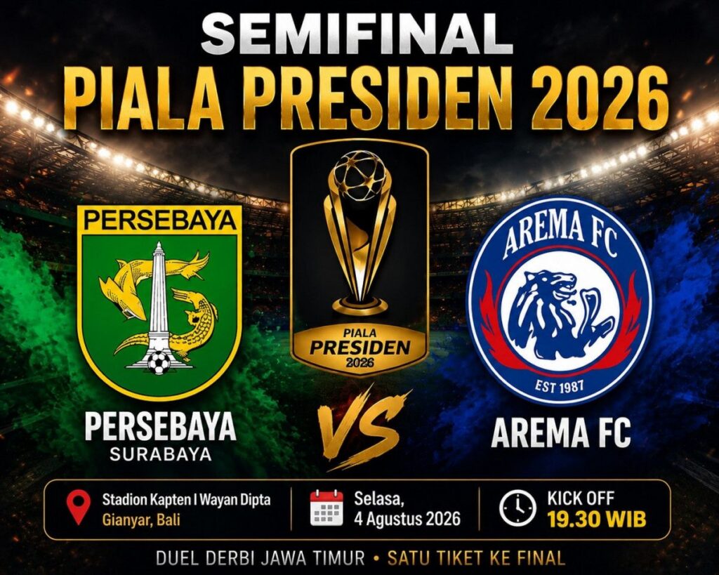 Persebaya dan Arema Berlaga di Semifinal Piala Presiden 2026