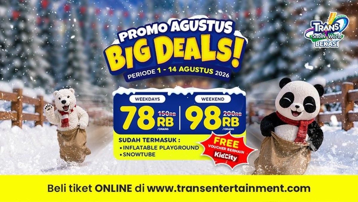Promo Agustus Big Deals Trans Snow World Bekasi Sediakan Tiket Single