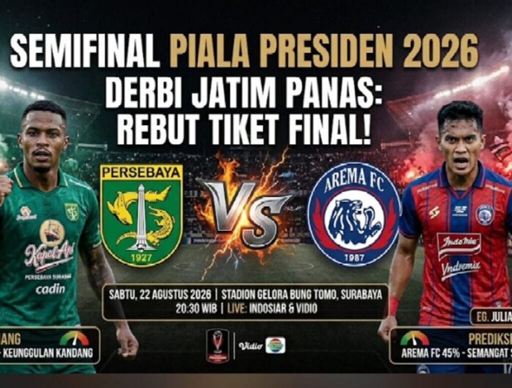 Persebaya dan Arema FC Siap Bentrok di Semifinal Piala Presiden 2026