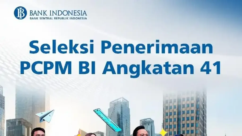 Bank Indonesia Buka Rekrutmen PCPM Angkatan 41