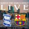 Barcelona Hadapi Birmingham City Laga Pramusim Inggris